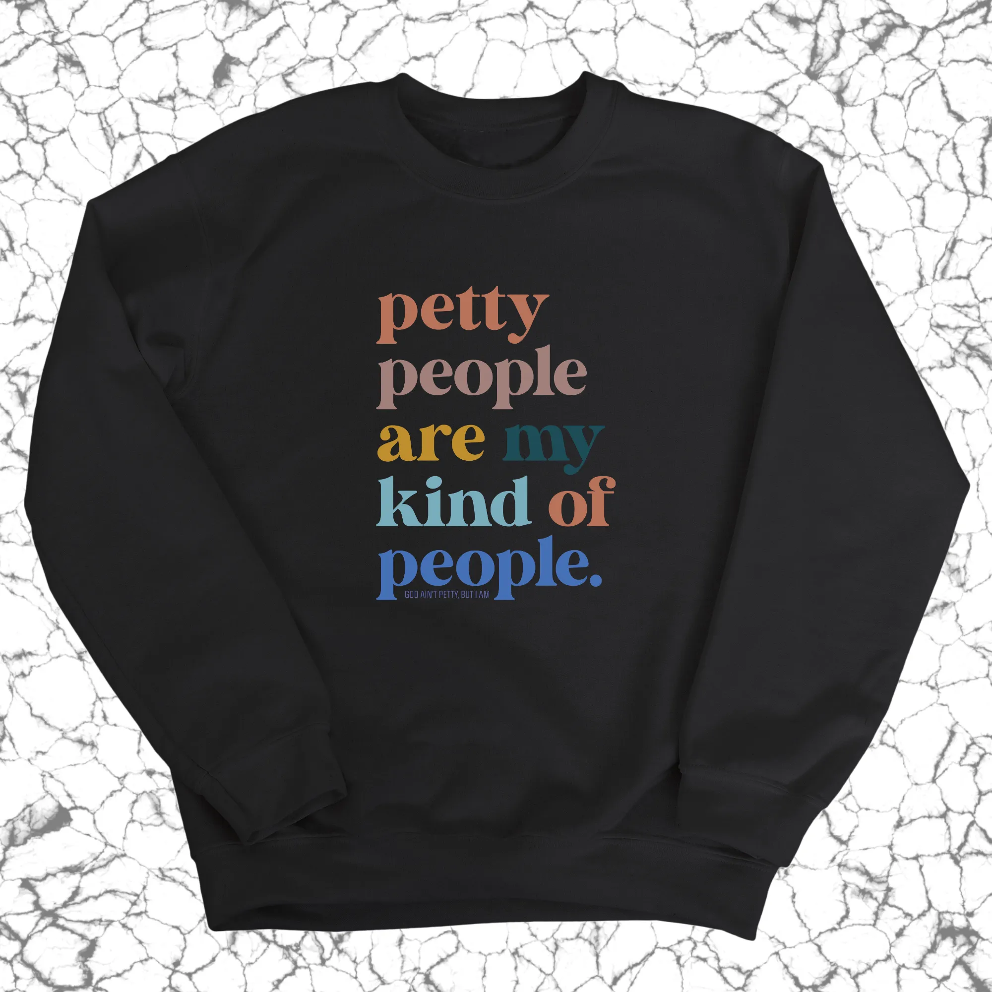 Petty People are my kind of People Unisex Sweatshirt