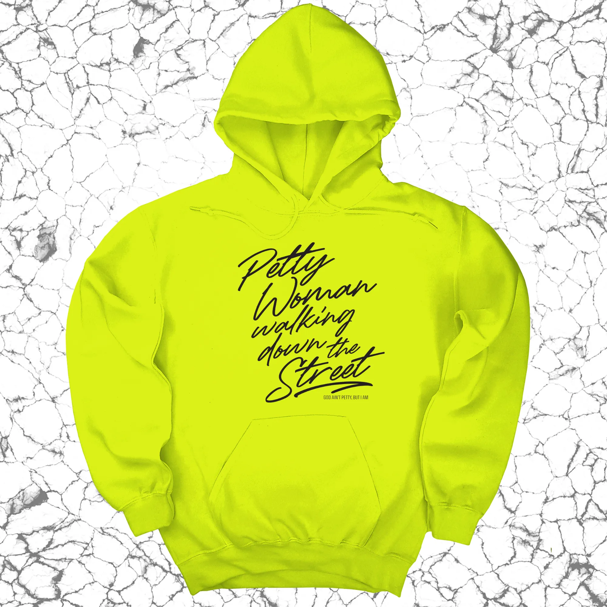 Petty Woman Walking Down The Street Unsisex Hoodie