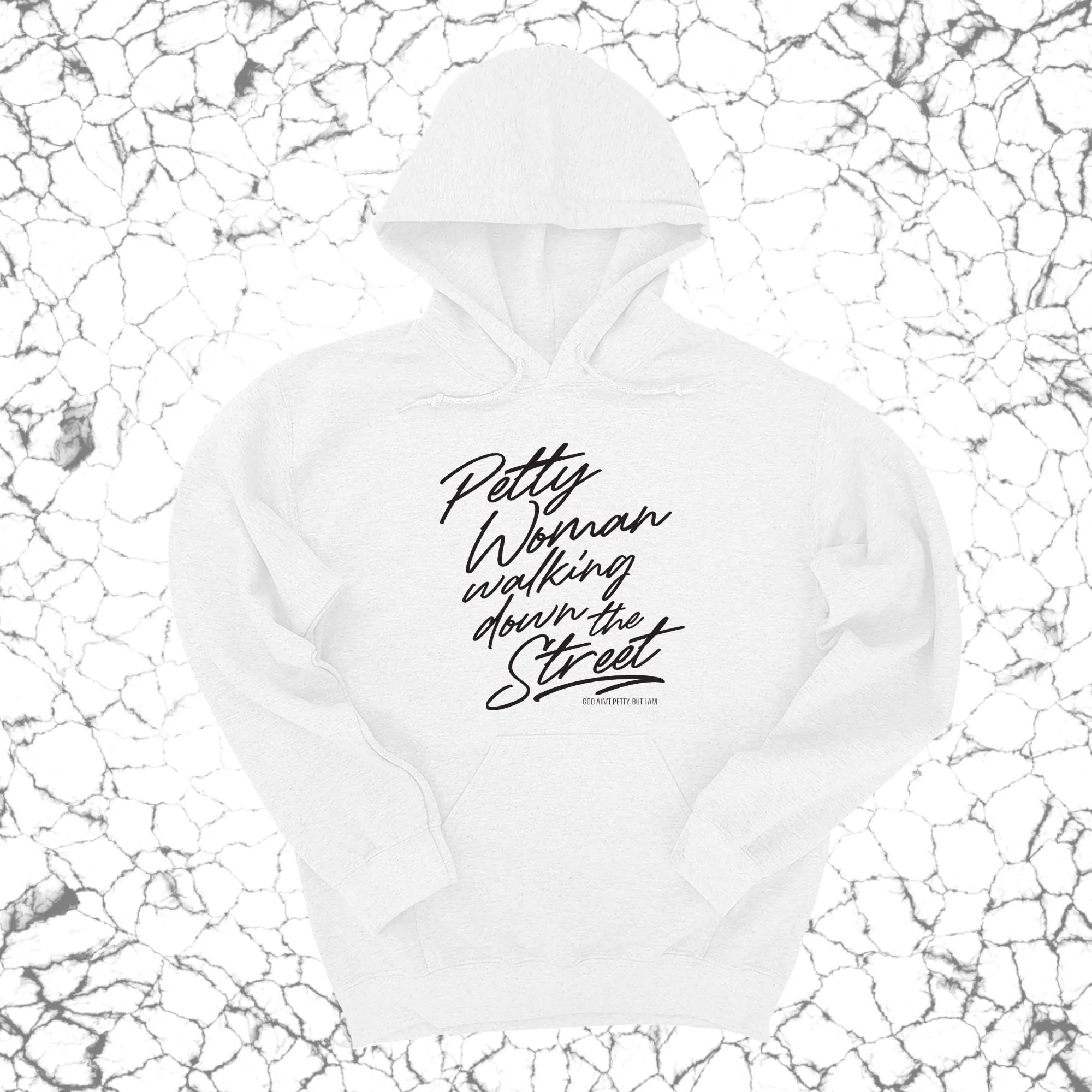 Petty Woman Walking Down The Street Unsisex Hoodie