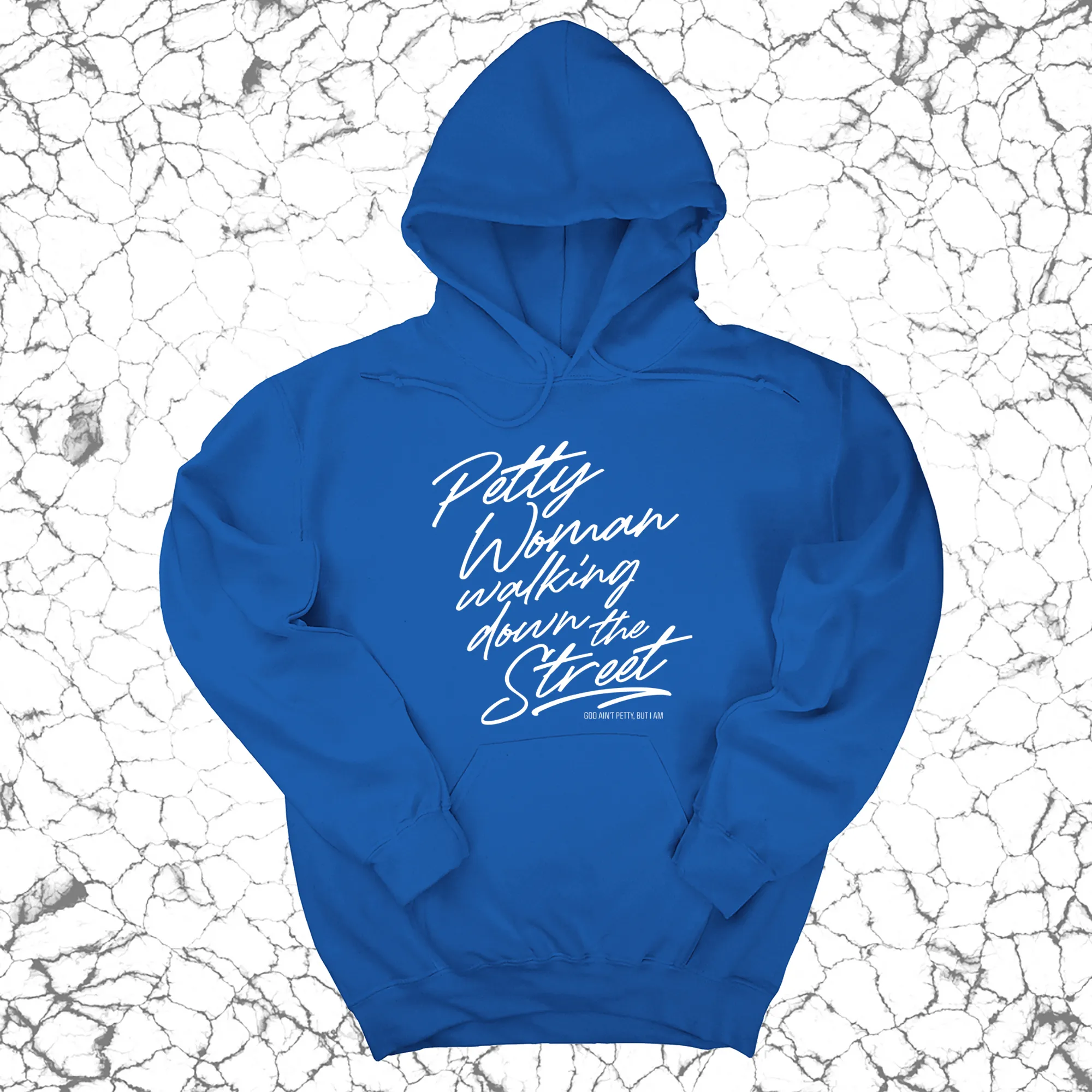 Petty Woman Walking Down The Street Unsisex Hoodie