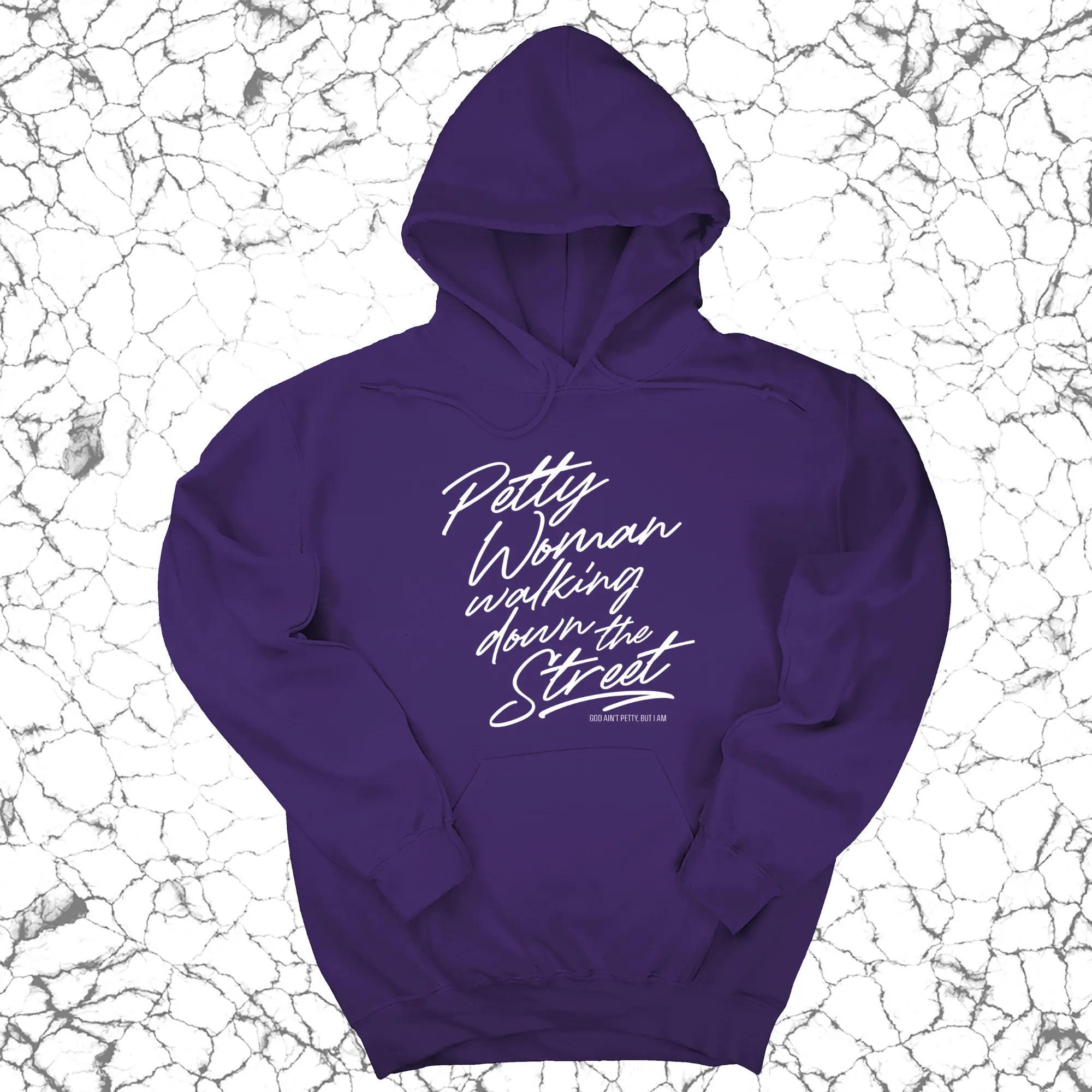 Petty Woman Walking Down The Street Unsisex Hoodie