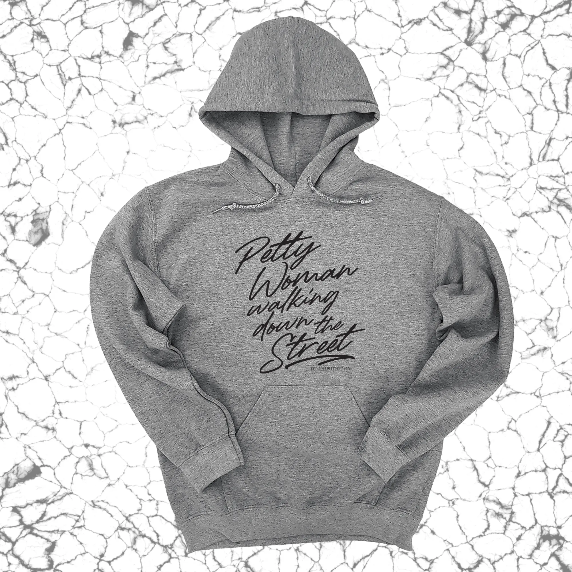 Petty Woman Walking Down The Street Unsisex Hoodie