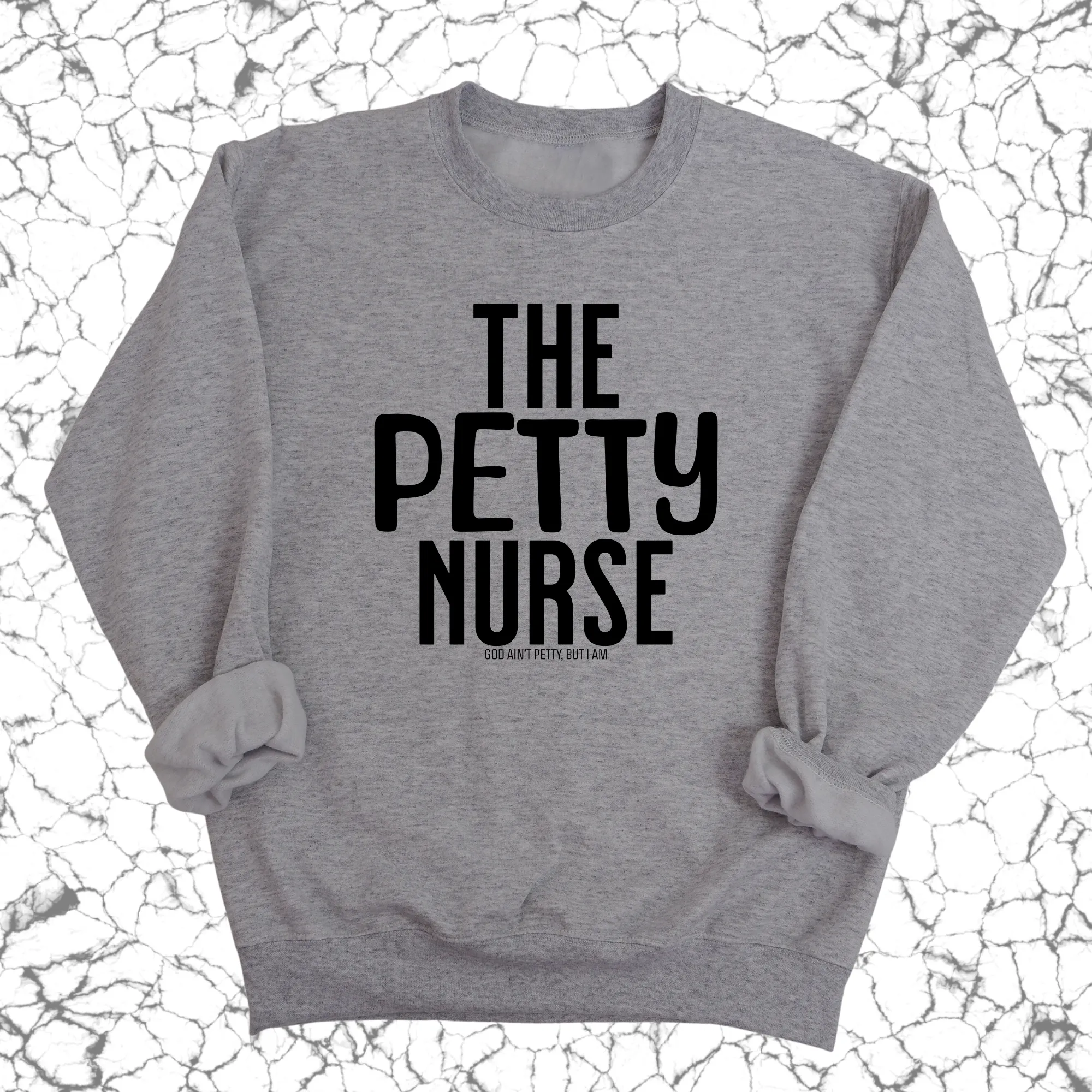 The Petty Nurse Unisex Sweatshirt