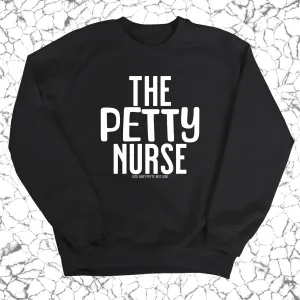 The Petty Nurse Unisex Sweatshirt