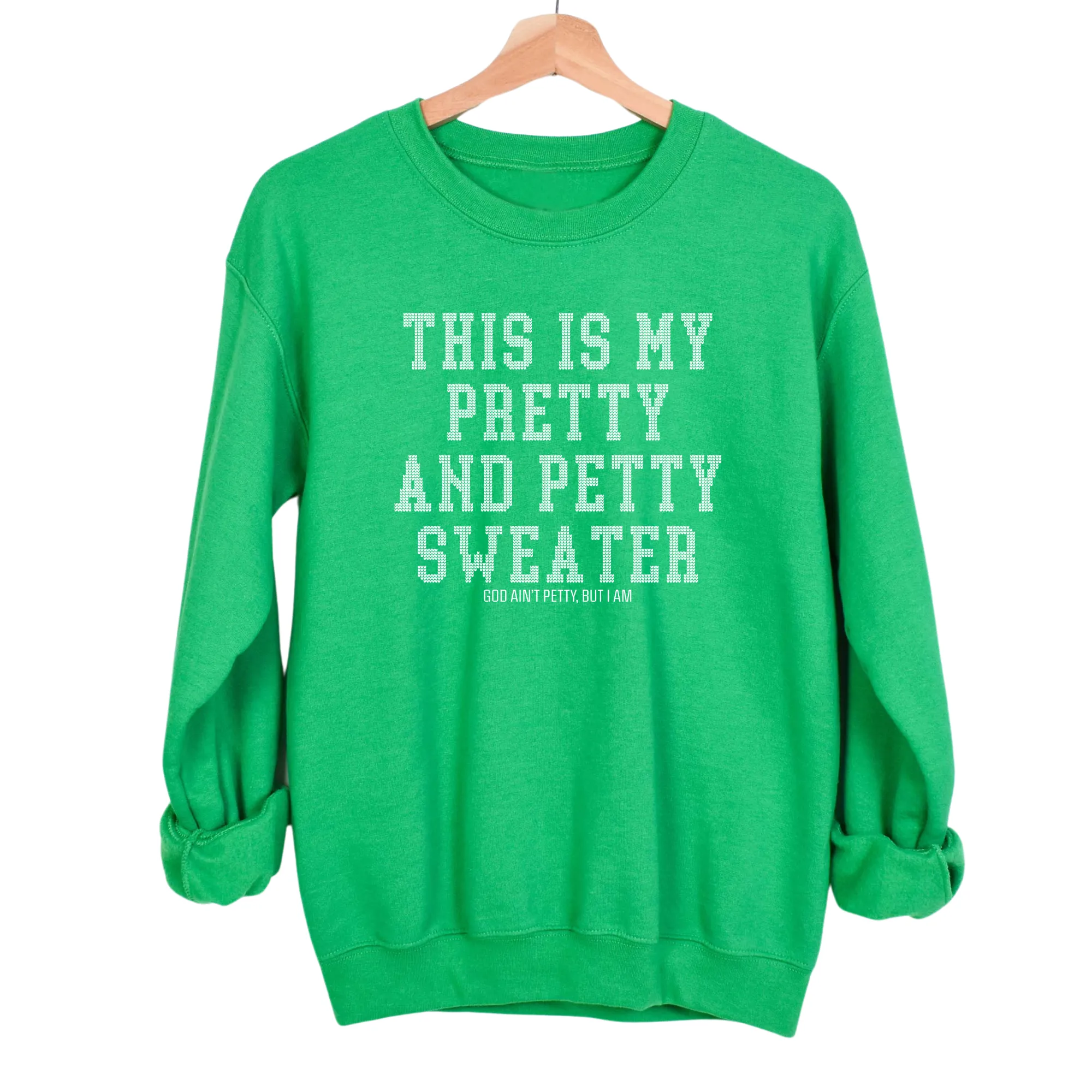 This is My Pretty And Petty Sweater Unisex Sweatshirt